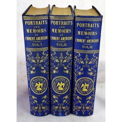 Portraits of Eminent Americans Now Living: With Biographical and Historical Memoirs of there Lives and Actions. (3 volume set)